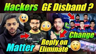 GE Disband ?  Many, Ninja Reply  Hector on Omega Matter, News  Hackers