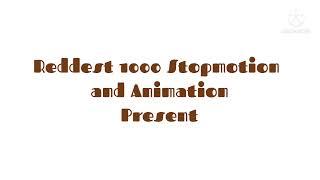 Reddest 1000 Stopmotion and Animation Presents and A Reddest 1000 Studios Opening (Updated Version)