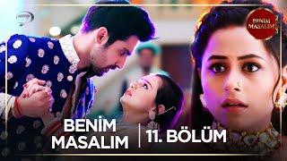 Benim Masalım Hint Dizisi | 11. Bölüm  @kanal7