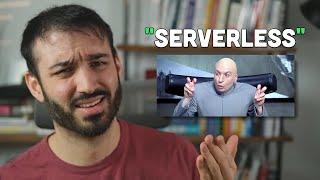 The Big Problem With "Serverless"