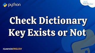 Python Program to Check if a Given Key Exists in a Dictionary or Not (in English) | Python Exercise