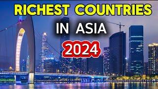 Top 10 Richest Countries in Asia 2024