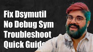 Fixing Dsymutil Warning: No Debug Symbols in Executable - Troubleshooting Guide