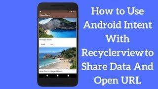 How to Use Android Share Intent With Recyclerview to Share Data And Open URL (Explained)