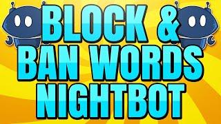 How to Block and Ban Words with Nightbot