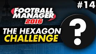 Football Manager 2016 HEXAGON Challenge - Episode 14