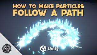 HOW TO MAKE PARTICLES FOLLOW A PATH in Unity