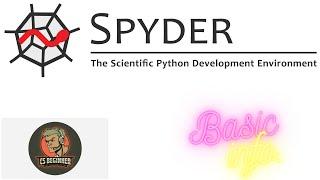 Python Spyder IDE | How to use the Python Spyder Ide | Python Tutorial | Cs Beginner