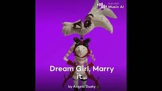 angel dust singing dream girl