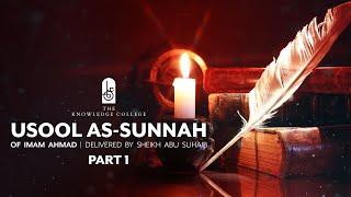 #01 Explanation of Usool As-Sunnah By Imam Ahmed || Sh. Abu Suhaib