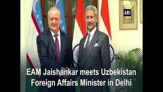 EAM Jaishankar meets Uzbekistan Foreign Affairs Minister in Delhi