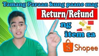 Paano mag Return o mag Refund ng Item sa Shopee? | Tamang proseso sa pag Refund ng Item sa Shopee