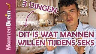 Wat willen mannen tijdens seks? Deze 3 dingen