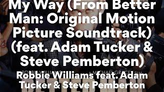 Robbie Williams feat. Adam Tucker & Steve Pemberton, My Way (Lyrics)