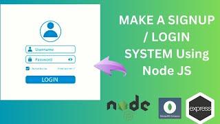 Login and SignUp System with User Authentication Using Node Js, Express Js & MongoDB