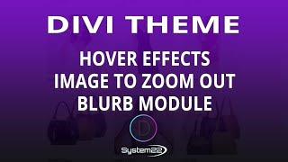 Divi Theme Image To Zoom Out Blurb Module On Hover 