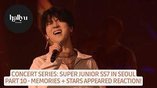 Concert Series: SUPER JUNIOR 슈퍼주니어 SS7 in Seoul - Part 10 "Memories" + "Stars Appeared" Reaction