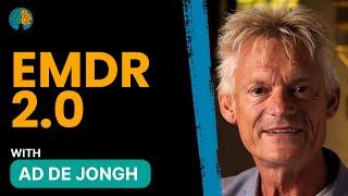 EMDR 2.0 & The Working Memory Taxation Theory with Ad de Jongh