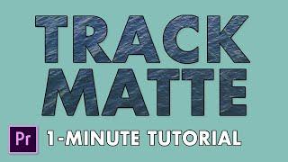 Track Matte Key | Premiere Pro Tutorial (1-minute)
