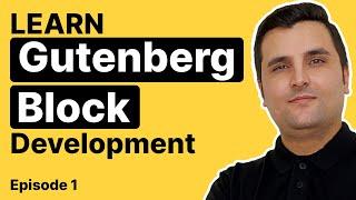 How to Create Custom Gutenberg Blocks - Step-by-Step Development Guide (Part 1)