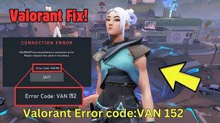 How to Fix Valorant Error Code VAN 152 2024