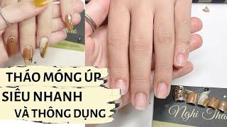 Tháo móng úp siêu nhanh - Cách tháo móng úp thông dụng nhất