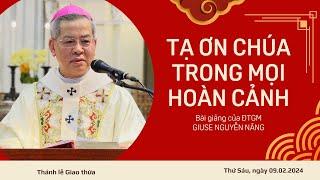 Tạ ơn Chúa trong mọi hoàn cảnh - ĐTGM Giuse Nguyễn Năng | Giao thừa