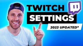 Don't Miss the NEW Twitch Settings - [Full Twitch Settings Guide for Streamers 2023]