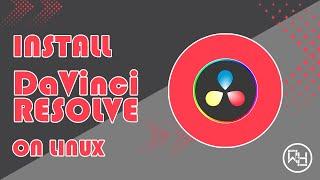 How to install DaVinci Resolve on Linux Mint, Ubuntu, Other Linux Distributions