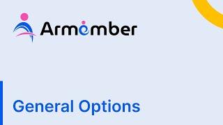 ARMember Plugin's General Options Complete Overview