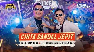 NDARBOY GENK ft. dr. INGGAR BAGUS WIBISANA - CINTA SANDAL JEPIT "HAPPY ENDINGE"(Official Live Music)