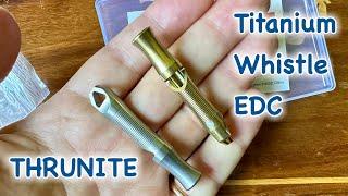 THRUNITE Titanium Whistle EDC in 4k UHD