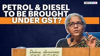 Will Petrol & Diesel Be Brought Under GST? Nirmala Sitharaman Answers