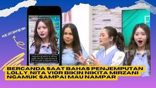 Bercanda Saat Bahas Penjemputan Lolly, Nita Vior Bikin Nikita Mirzani Ngamuk Sampai Mau Nampar