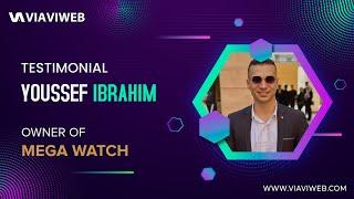 Client Testimonial - Youssef Ibrahim (Megawatch) | VIAVIWEB | Viavi Webtech