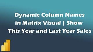 Display Dynamic Column Headers in PowerBI Matrix visual MiTutorials