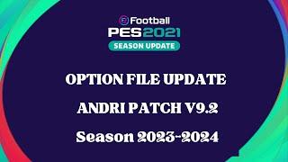 PES2021 || OPTION FILE UPDATE FOR ANDRI PATCH V9.2 || SUMMER TRANSFER 29082023