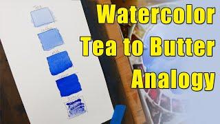 Watercolor Paint Consistency is So Important  |  Tea to Butter Analogy #watercolor