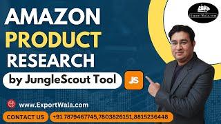 Amazon Product Research By JungleScout Tool | Exportwala | Hindi | Ankit Sahu |