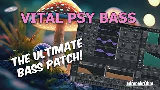 Building the Ultimate Psytrance Bass Patch in Vital
