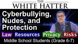 The White Hatter- Cyberbullying, Nudes, & Protections for Middle School Youth (Grade 6-8) Preview