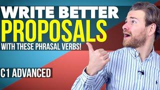 Improve your C1 ADVANCED PROPOSAL with these PHRASAL VERBS - C1 Advanced Writing