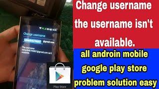 change tha username isn't available all android mobile google play store problem solution easy