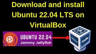 How to download and install Ubuntu- 22.04 LTS on VirtualBox step by step