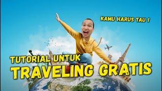 KAMU HARUS TAU !! Tutorial Untuk Bisa Traveling Gratis !!