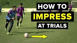 DO THIS to impress scouts at a football trial | 5 things