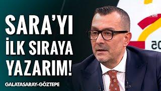 Ulaş Özdemir: "Bu akşam İçin Gabriel Sara'yı İlk Sıraya Yazarım!" (Galatasaray 2-1 Göztepe) / A Spor