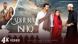 Official VIDEO - ADHURA ISHQ - Vicky Yadav & Astha Singh - Yodha Singh Bittu - New Sad Song