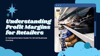 Profit Margins Explained for Retailers