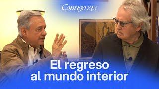 Contigo XIX - Ep.3 - El regreso al mundo interior.